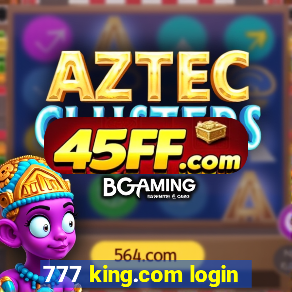 777 king.com login